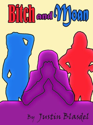 cover image of Bitch and Moan